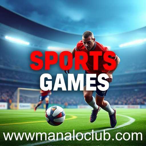 Exploring the Thrills of Sports Games on ManaloClub